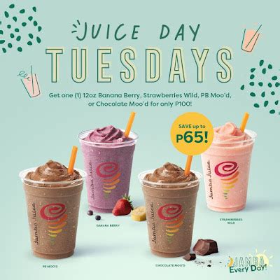 Jamba Juice's Juice Day Tuesdays .